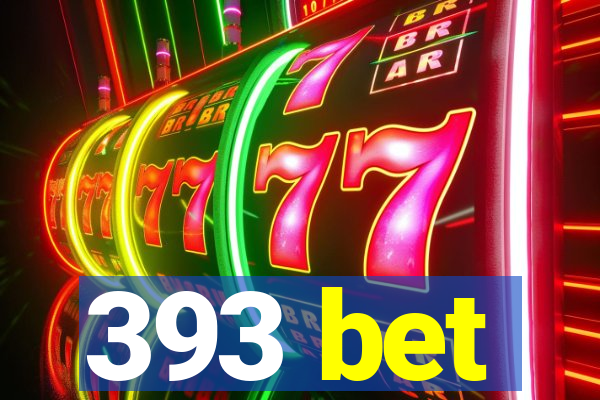 393 bet